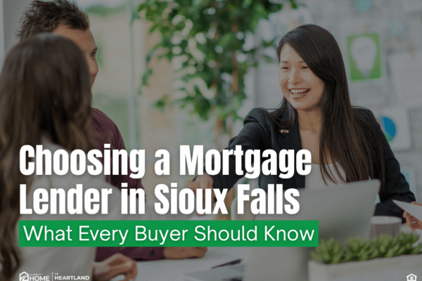 Choosing a Mortgage Lender in Sioux Falls: What Every Buyer Should Know